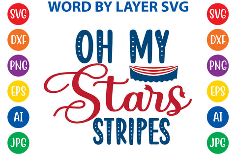 Oh My Stars Stripes, 4th Of July SVG Design SVG Rafiqul20606 