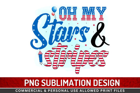 Oh my stars & stripes Sublimation PNG Sublimation Regulrcrative 