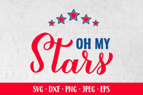 Oh my stars SVG. Funny Patriotic quote. Fourth of July SVG LaBelezoka 