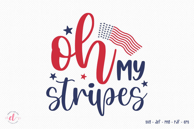 Oh My Stripes, Patriotic SVG Cut File SVG CraftLabSVG 
