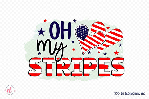 Oh My Stripes PNG - Patriotic Sublimation Design Sublimation CraftLabSVG 