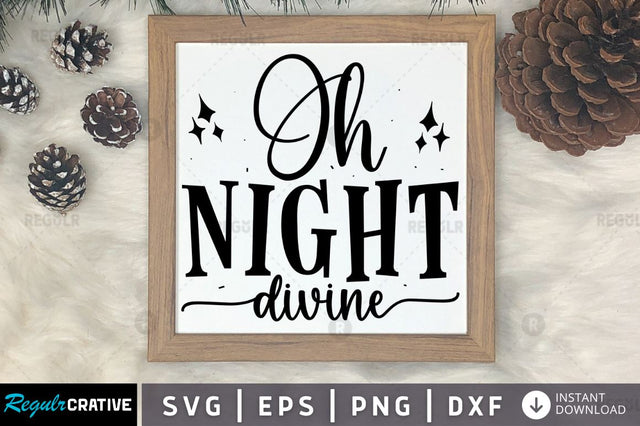 Oh night divine SVG SVG Regulrcrative 