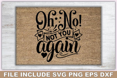 Oh No Not You Again SVG Ariyan 
