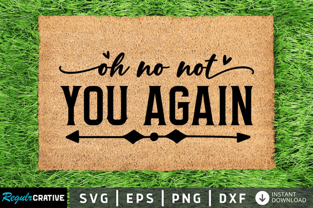 Oh no not you again SVG SVG Regulrcrative 