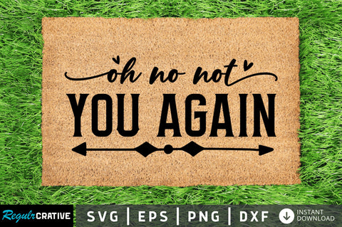 Oh no not you again SVG SVG Regulrcrative 