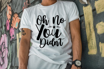 Oh No You Did not SVG orpitasn 