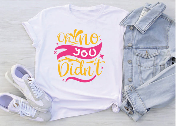 Oh No You Didn't SVG SVG Creativeart88 