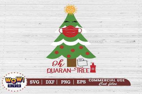Oh Quarantree, Covid Christmas 2020 svg, Dxf, Png SVG Wowsvgstudio 