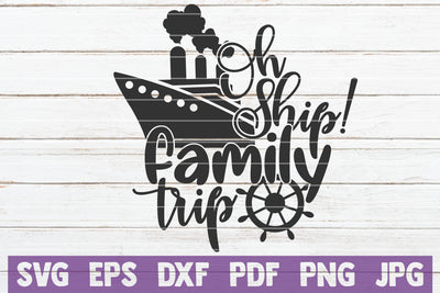 Oh Ship Family Trip SVG MintyMarshmallows 
