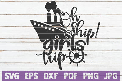 Oh Ship Girls Trip SVG MintyMarshmallows 