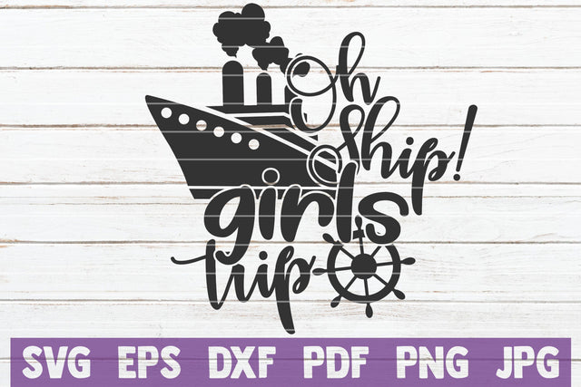 Oh Ship Girls Trip SVG MintyMarshmallows 