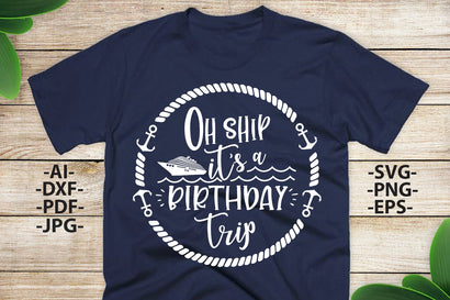 Oh Ship Its a birthday trip Svg | Cruise svg | Cruise ship svg | Family Cruise Shirts | Silhouette Cameo, Cricut SVG 1uniqueminute 