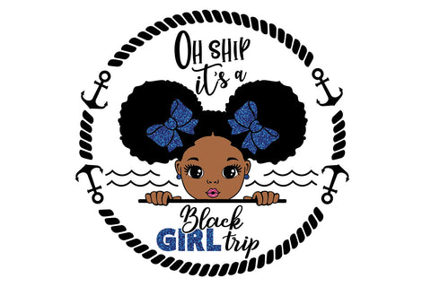 Oh ship its a black girl trip, Peekaboo Girl Svg, Cruise Svg, Black Girl Svg,Cruise Trip Svg, Cute Little Kid, 2XPNG Glitters, Svg Cut Files SVG 1uniqueminute 