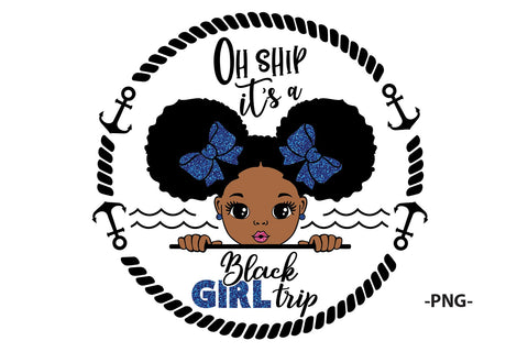 Oh ship its a black girl trip, Peekaboo Girl Svg, Cruise Svg, Black Girl Svg,Cruise Trip Svg, Cute Little Kid, 2XPNG Glitters, Svg Cut Files SVG 1uniqueminute 