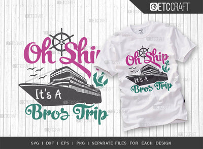 Oh Ship Its A Bros Trip SVG Cut File, Bros Trip Svg, Bros Svg, Ship Svg, Bros Quotes, Typography Design, SVG ETC Craft 