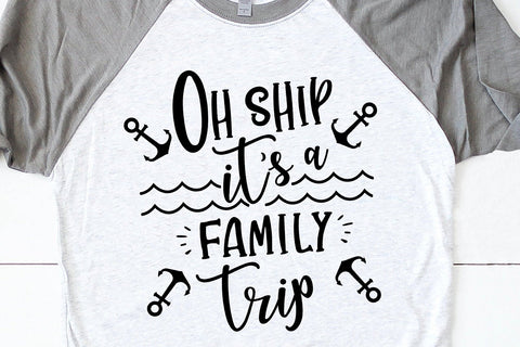 Oh Ship Its a family trip Svg | Cruising Design Svg | Cruise Svg |Family Cruise Shirts | Svg,DXF,EPS,PNG,Ai Files | Silhouette Cameo, Cricut SVG 1uniqueminute 