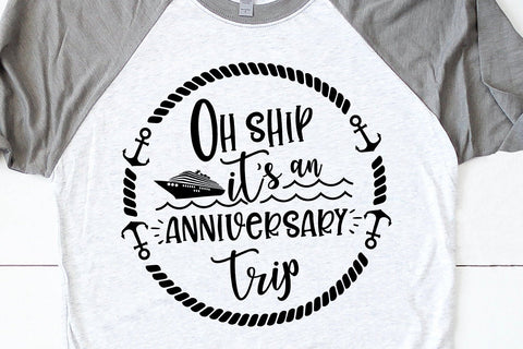 Oh ship its an anniversary trip | Cruise svg | Family Cruise Shirts | Svg,DXF,EPS,PNG,Ai Files | Silhouette Cameo, Cricut SVG 1uniqueminute 