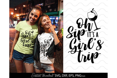 Oh Sip It`s A Girls Trip | Bestie SVG | Best Friends Forever SVG | Best Friends SVG | Girls Trip SVG SVG March Design Studio 