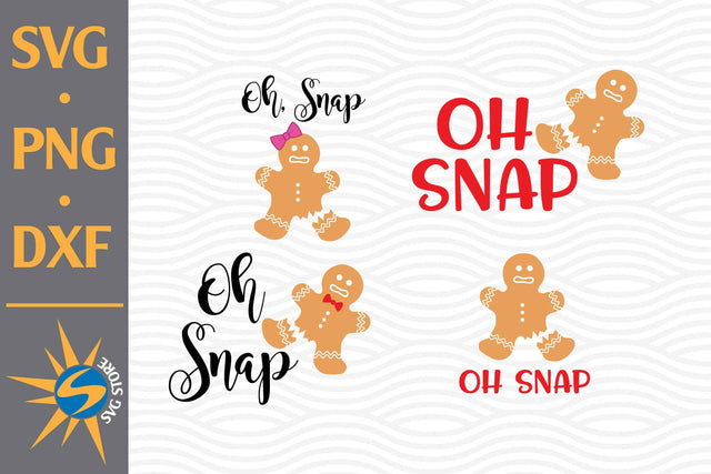 Oh Snap Gingerbread SVG, PNG, DXF Digital Files Include SVG SVGStoreShop 