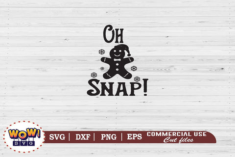 Oh Snap svg, christmas svg,christmas funny quotes, christmas quotes, holiday svg, winter svg, christmas shirt svg,christmas decor svg, santa clause svg,santa svg, snow svg, christmas svg files SVG Wowsvgstudio 