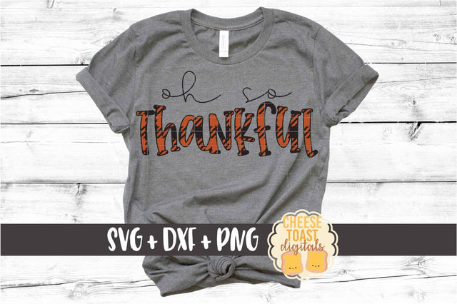 Oh So Thankful - Buffalo Plaid Fall SVG PNG DXF Cut Files SVG Cheese Toast Digitals 