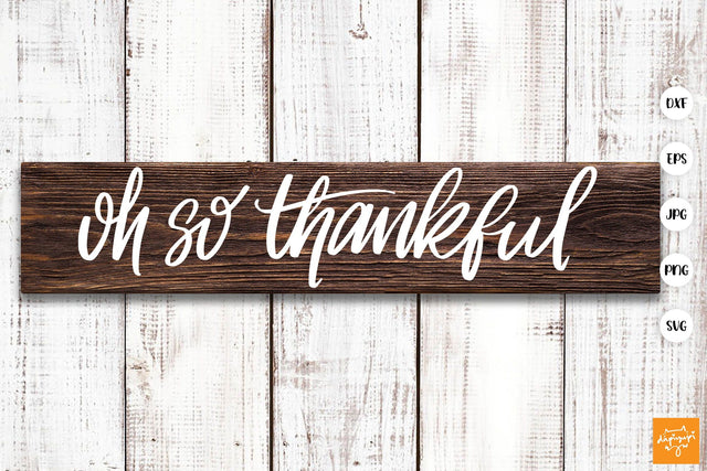 Oh So Thankful SVG Thanksgivingl Quotes SVG dapiyupi store 