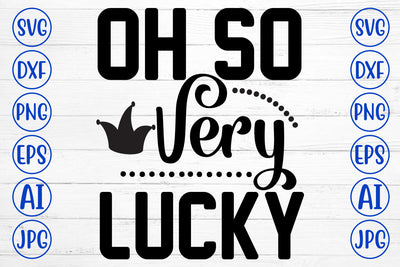 Oh So Very Lucky SVG Cut File SVG Syaman 