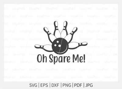 Oh spare me! svg, Bowling SVG, Bowling clipart, Bowling Svg Cut File, Bowling King svg, Bowling clipart, Bowling Png, Bowling mom svg, shart SVG Dinvect 