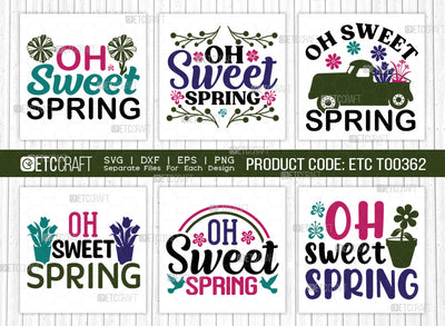 Oh Sweet Spring SVG Bundle, Welcome Spring Svg, Spring Svg, Hello Spring Svg, Flower Svg, Spring Blooms Svg, Spring Quote Design, ETC T00362 SVG ETC Craft 