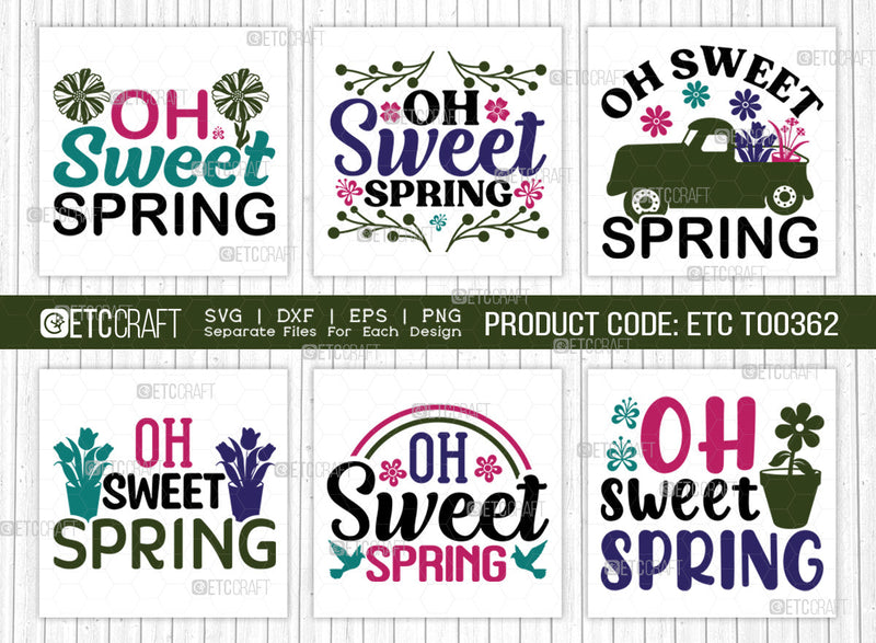 Sweet Spring Designs Oh Sweet Spring SVG Bundle, Welcome Spring Svg, Spring Svg, Hello ...