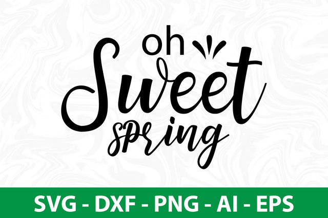 oh sweet spring svg SVG nirmal108roy 