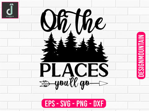 Oh the places you'll go svg design SVG Alihossainbd 