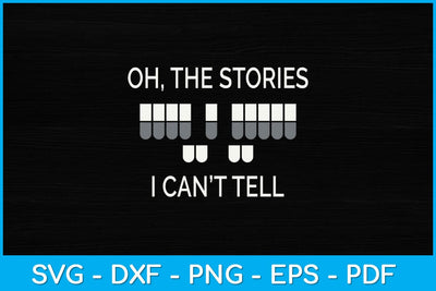 Oh, The Stories I Can’t Tell Court Reporter Svg Design SVG artprintfile 