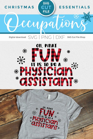 Oh What Fun it is to be a Physician assistant svg SVG SVG Cut File 
