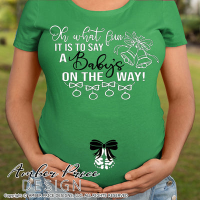 Oh what fun it is to say a baby's on the way SVG | Christmas Pregnancy Reveal SVG PNG DXF | Winter Maternity SVG for Christmas SVG Amber Price Design 