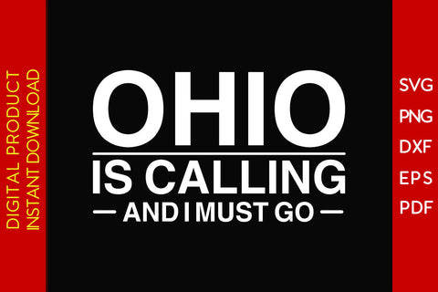Ohio Is Calling And I Must Go Columbus SVG PNG PDF Cut File SVG Creativedesigntee 