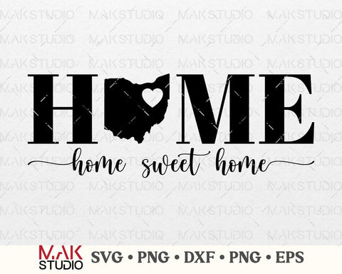 Ohio svg, Ohio state svg, Ohio cut file, Ohio dxf, Ohio home svg, Ohio home png, Ohio print, Ohio png, Ohio pdf, Home sweet home svg SVG MAKStudion 