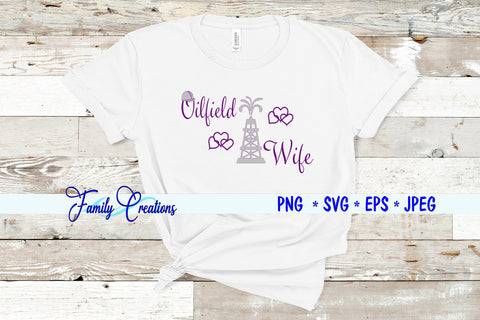 Oilfield Wife SVG Family Creations 