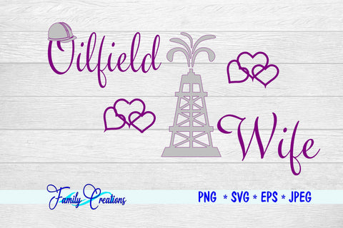 Oilfield Wife SVG Family Creations 