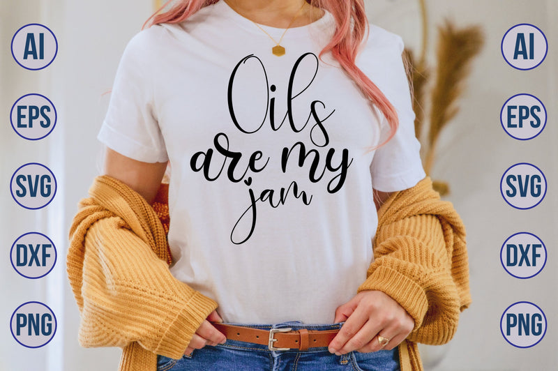 Oils are my jam svg SVG nirmal108roy 