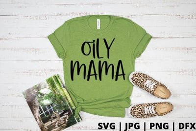Oily mama SVG Good Morning Chaos 