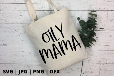 Oily mama SVG Good Morning Chaos 
