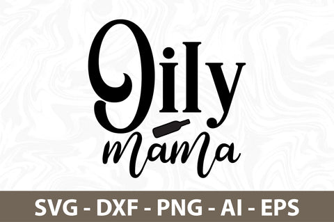 Oily mama svg SVG nirmal108roy 