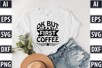 ok but first coffee SVG SVGista 