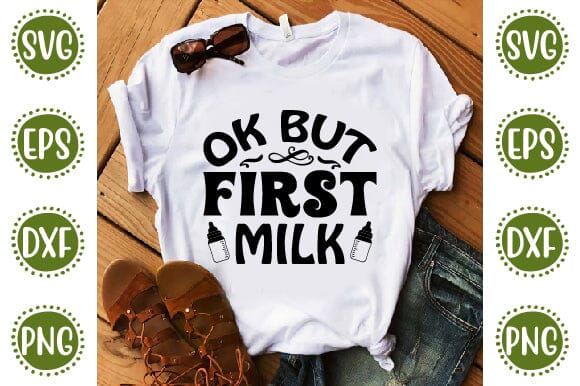 Ok but first milk Mother SVG Cut File | Mom Mummy Mama Mother Quotes SVG SVG SH_Tee store 