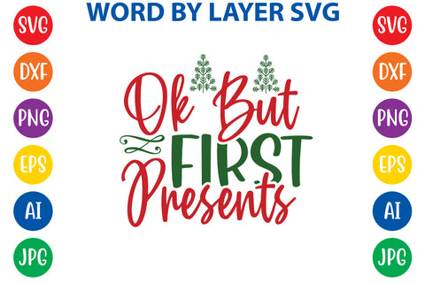 Ok But First Presents, Christmas SVG SVG Rafiqul20606 
