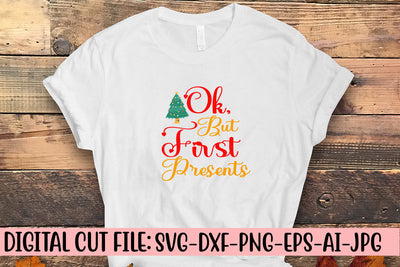 Ok, But First Presents SVG Cut File SVG Syaman 