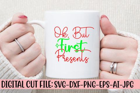 Ok, But First Presents SVG Cut File SVG Syaman 