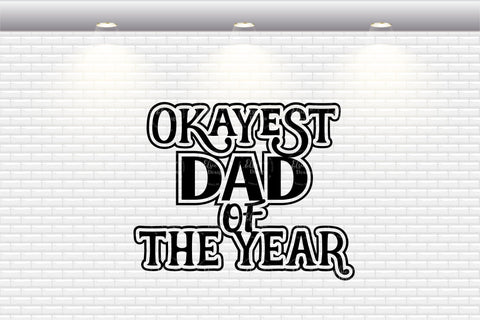 Okayest Dad Of The Year - SVG, PNG, DXF, EPS SVG Elsie Loves Design 