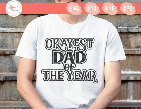 Okayest Dad Of The Year - SVG, PNG, DXF, EPS SVG Elsie Loves Design 